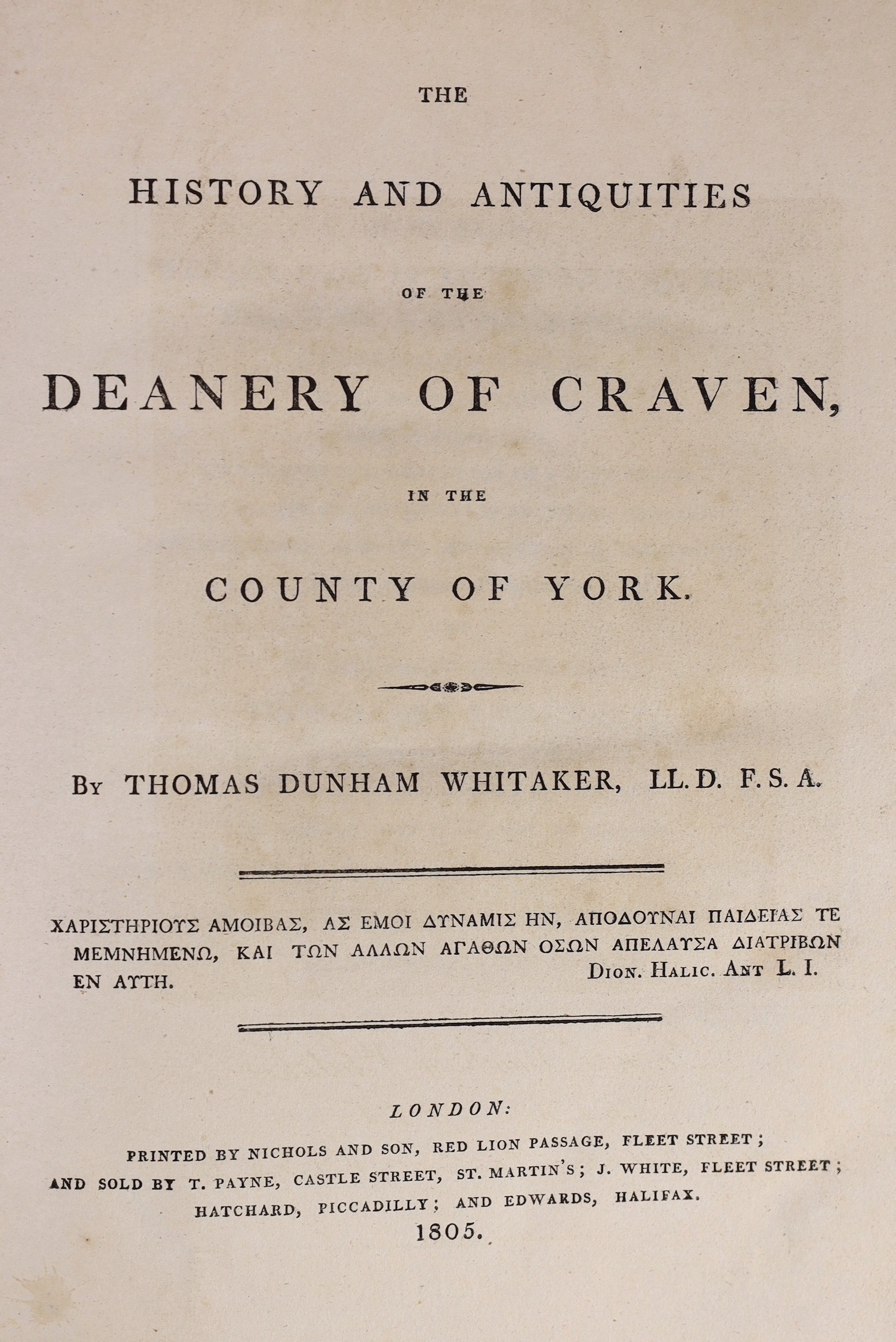 CRAVEN (YORKSHIRE) - Whitaker, Thomas Dunham - The History and Antiquities of the Deanery of Craven in the County of York, 4to, later cloth, with frontis portrait, 35 of 36 plates (lacking Clitheroe Castle [not in Yorksh